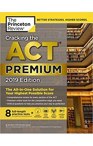 Cracking the ACT Premium Edition with 8 Practice Tests 2019